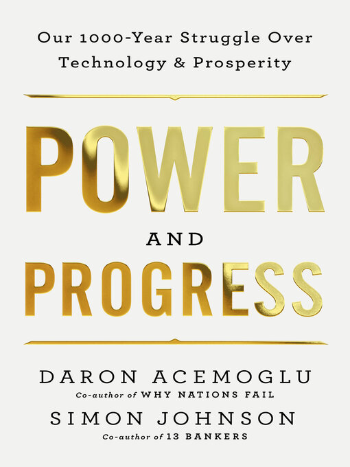 Title details for Power and Progress by Daron Acemoglu - Available